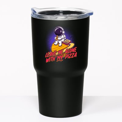 Funny Astronaut Leave Me Alone With My Pizza Tumbler