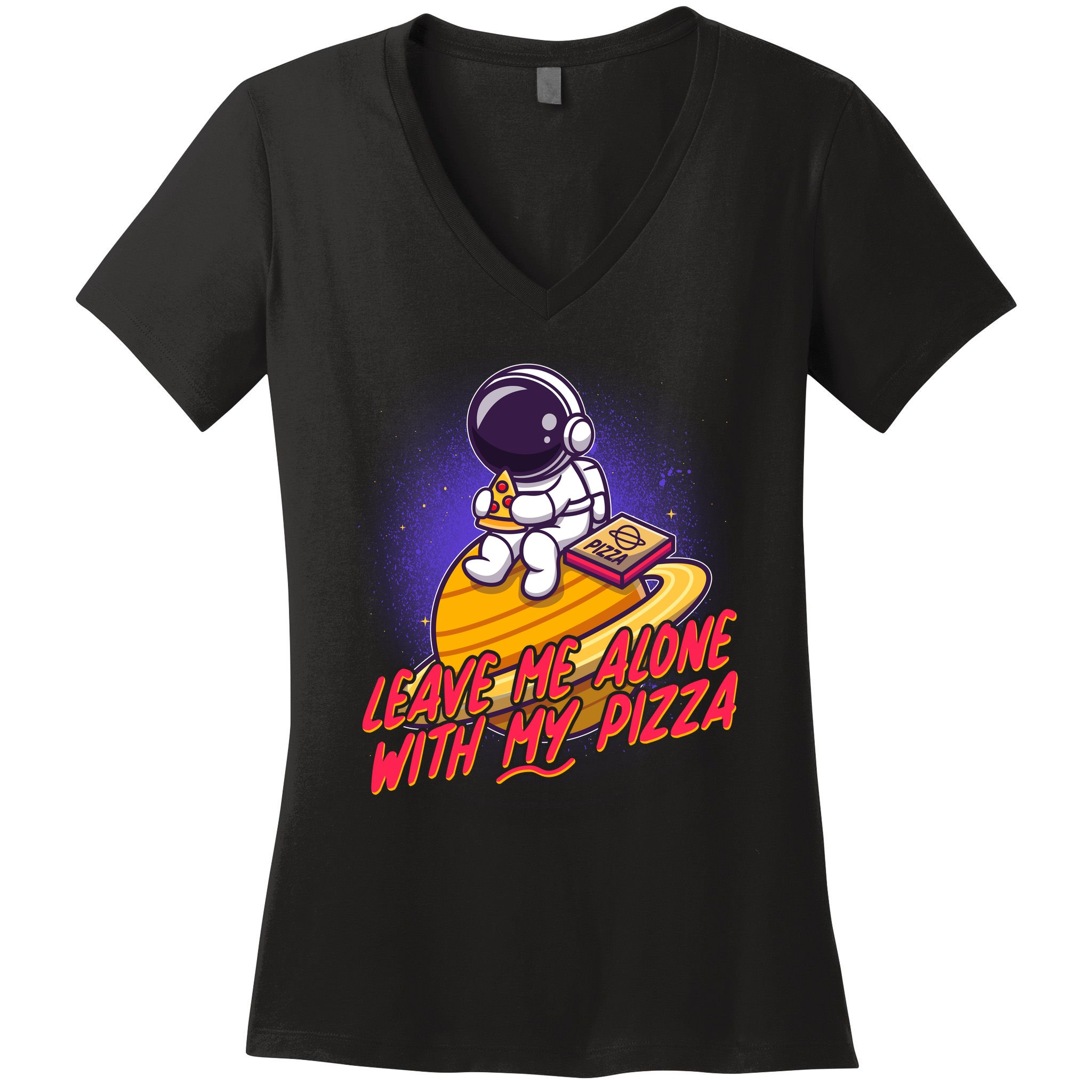 Funny Astronaut Leave Me Alone With My Pizza Women's V-Neck T-Shirt
