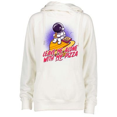 Funny Astronaut Leave Me Alone With My Pizza Womens Funnel Neck Pullover Hood