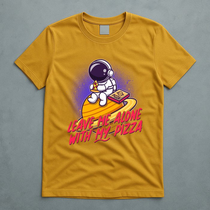 Funny Astronaut Leave Me Alone With My Pizza T-Shirt