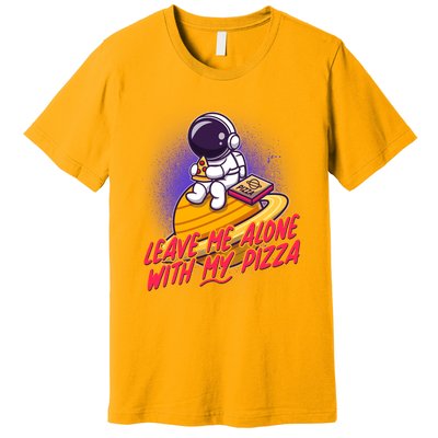Funny Astronaut Leave Me Alone With My Pizza Premium T-Shirt
