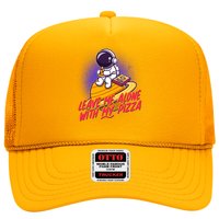 Funny Astronaut Leave Me Alone With My Pizza Trucker Hat