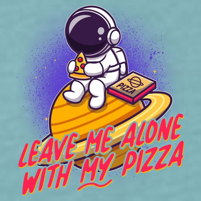 Funny Astronaut Leave Me Alone With My Pizza Sueded Cloud Jersey T-Shirt