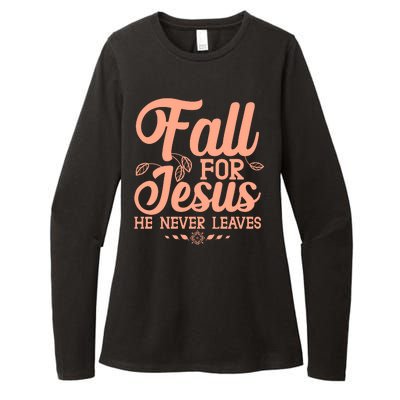 Fall For Jesus He Never Leaves Womens CVC Long Sleeve Shirt