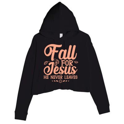 Fall For Jesus He Never Leaves Crop Fleece Hoodie