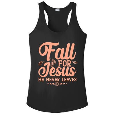 Fall For Jesus He Never Leaves Ladies PosiCharge Competitor Racerback Tank