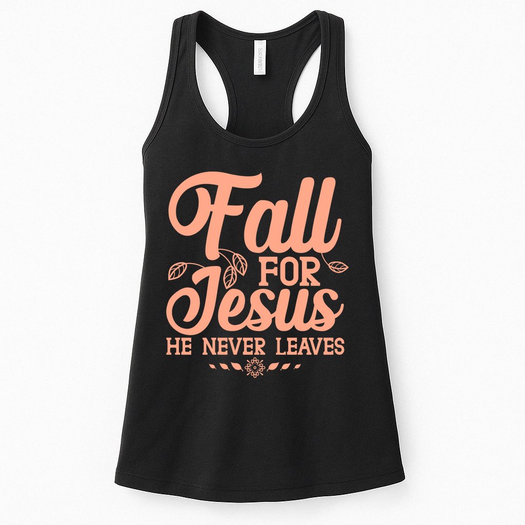 Fall For Jesus He Never Leaves Womens Tank Top