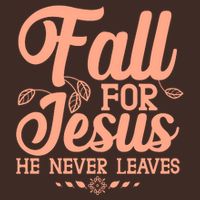 Fall For Jesus He Never Leaves Cooling Performance Crew T-Shirt