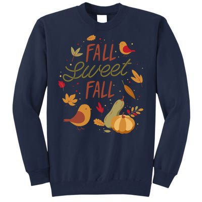 Fall Sweet Fall Autmn Tall Sweatshirt