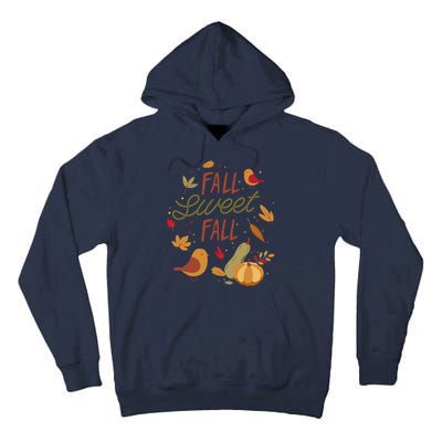 Fall Sweet Fall Autmn Tall Hoodie