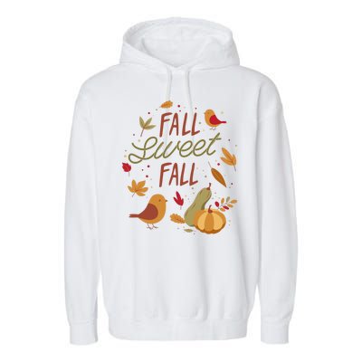 Fall Sweet Fall Autmn Garment-Dyed Fleece Hoodie