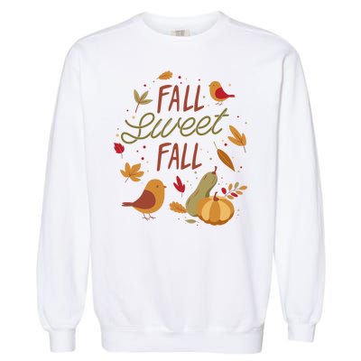 Fall Sweet Fall Autmn Garment-Dyed Sweatshirt