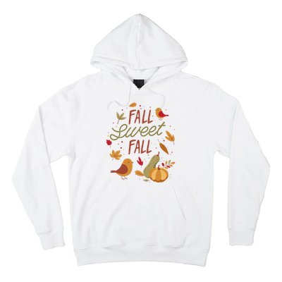 Fall Sweet Fall Autmn Hoodie