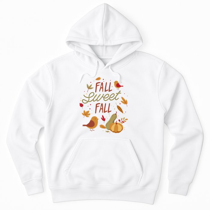 Fall Sweet Fall Autmn Hoodie