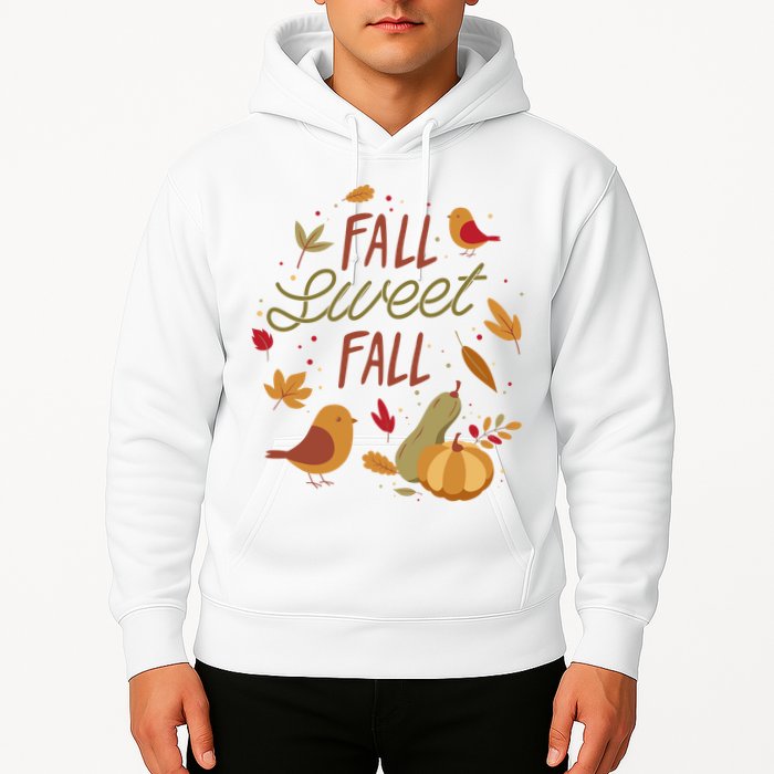 Fall Sweet Fall Autmn Hoodie