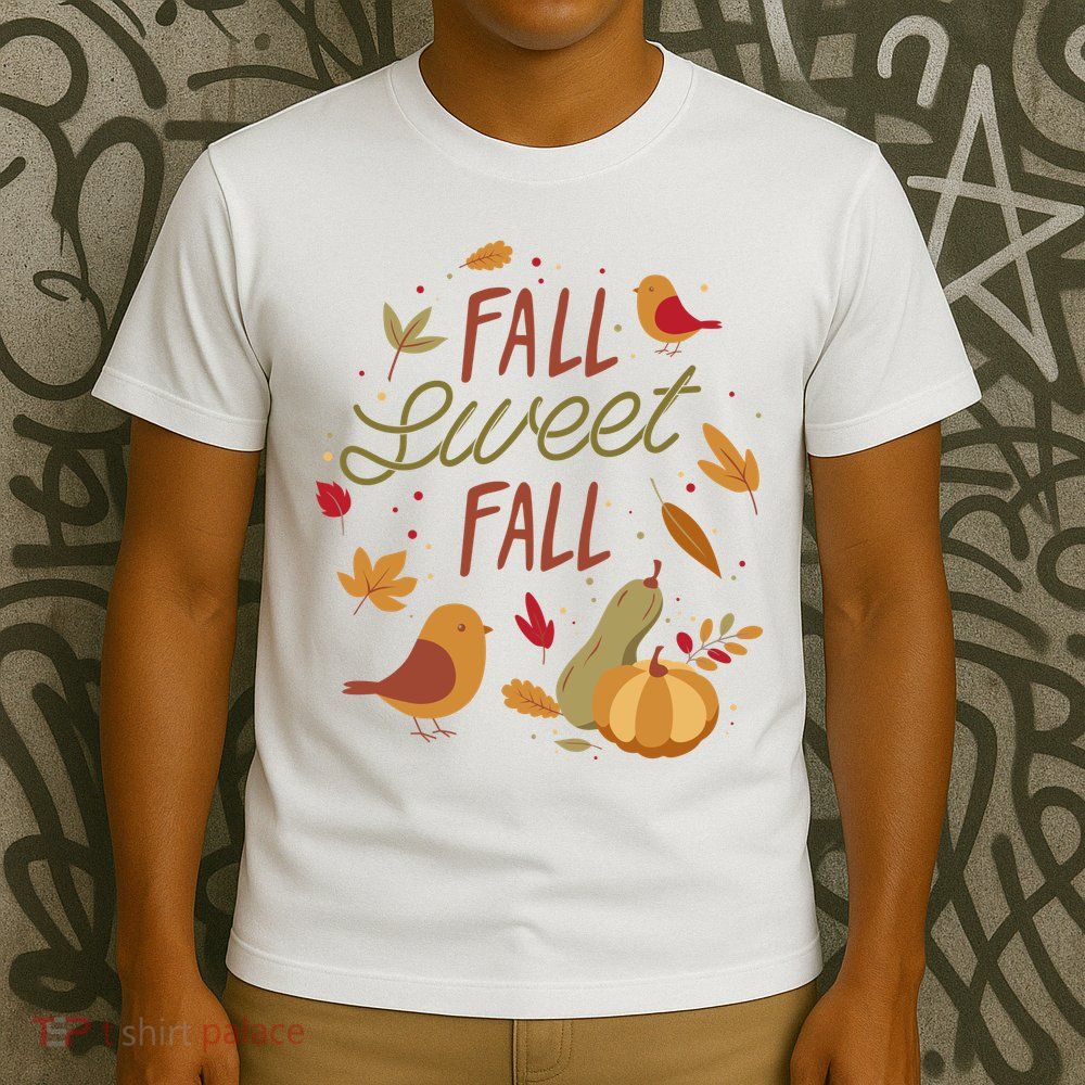Fall Sweet Fall Autmn T-Shirt