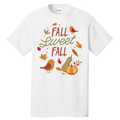 Fall Sweet Fall Autmn Tall T-Shirt