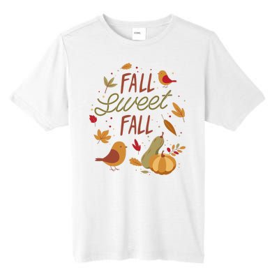 Fall Sweet Fall Autmn Tall Fusion ChromaSoft Performance T-Shirt