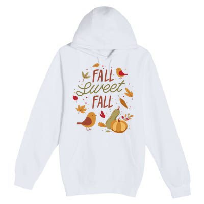 Fall Sweet Fall Autmn Premium Pullover Hoodie