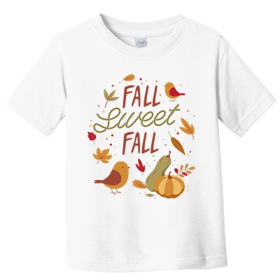 Fall Sweet Fall Autmn Toddler T-Shirt