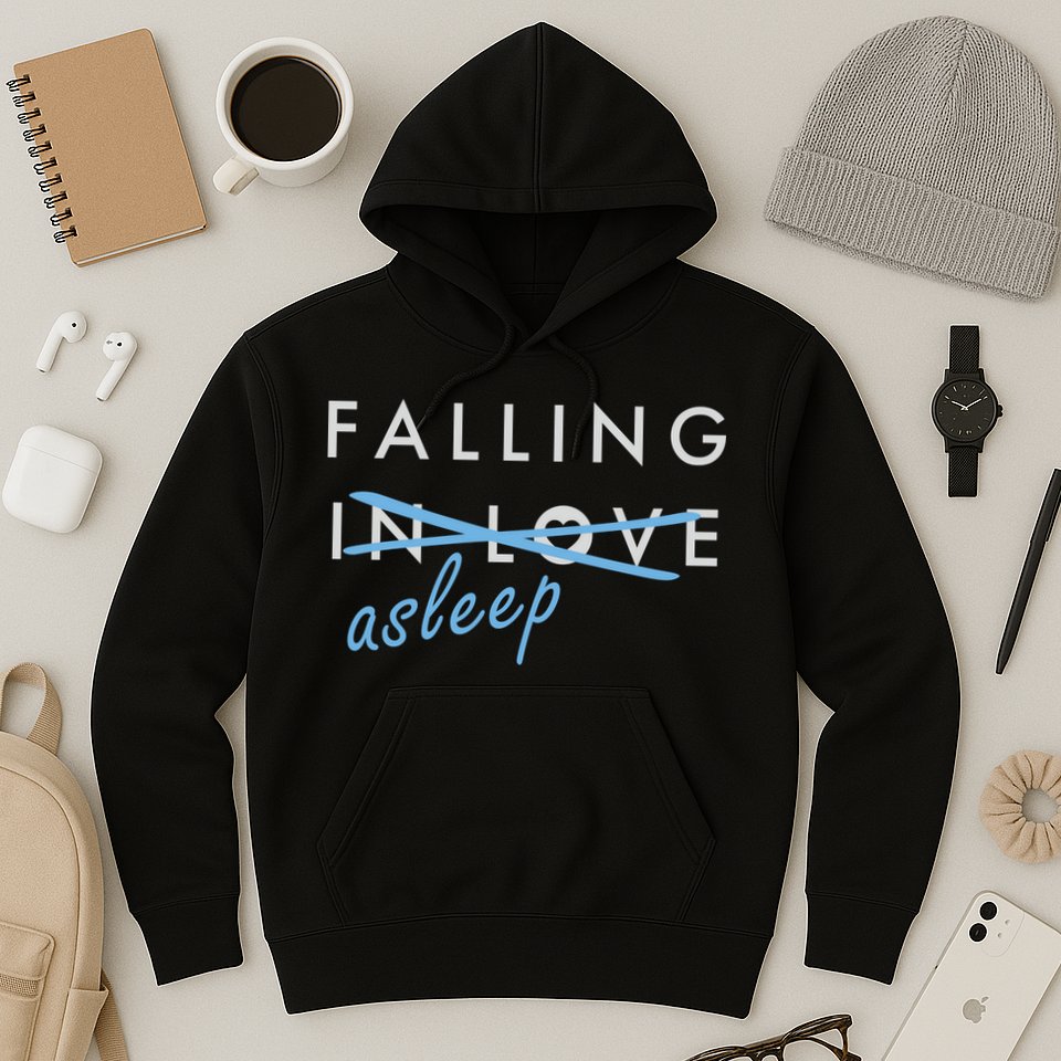 Falling In Love Asleep Hoodie