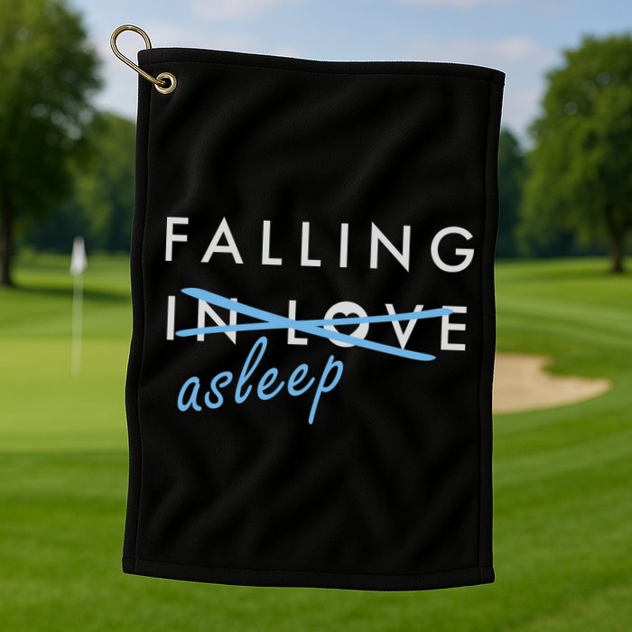 Falling In Love Asleep Golf Towel