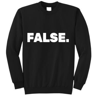 False. Sweatshirt