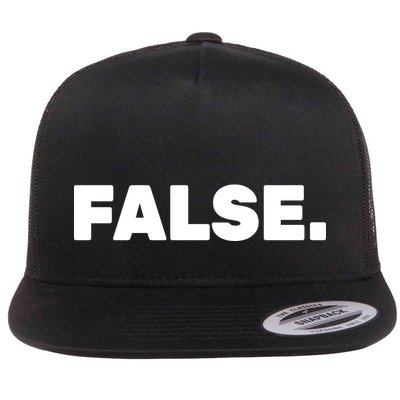 False. Flatbill Hat