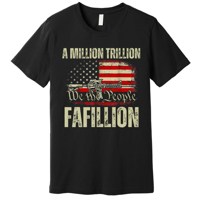 Funny A Million Trillion Fafillion Anti Biden Debate 2024 Premium T-Shirt