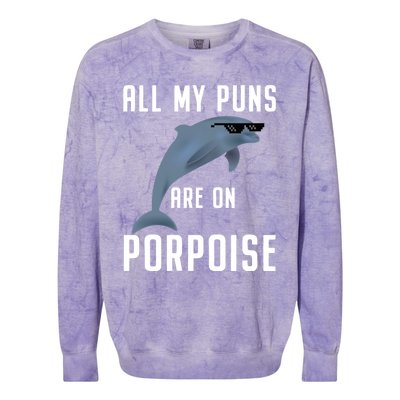 Funny All My Puns Are On Porpoise Dolphin Quote Meaningful Gift Cute Gift Colorblast Crewneck Sweatshirt