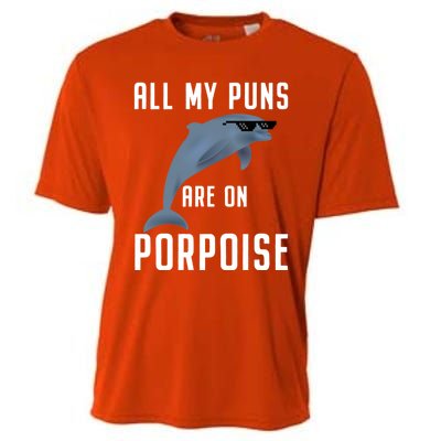 Funny All My Puns Are On Porpoise Dolphin Quote Meaningful Gift Cute Gift Cooling Performance Crew T-Shirt