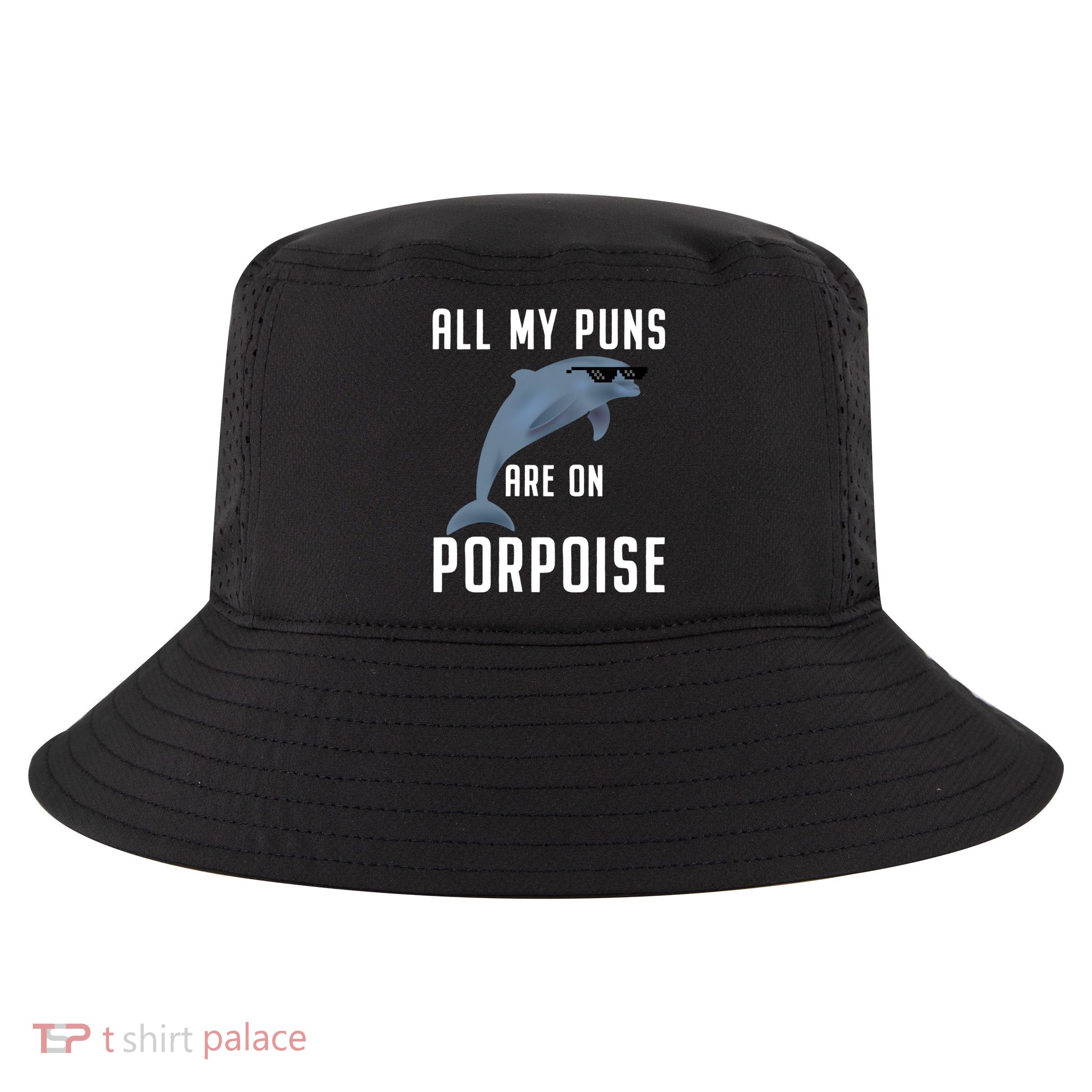 Funny All My Puns Are On Porpoise Dolphin Quote Meaningful Gift Cute Gift Cool Comfort Performance Bucket Hat