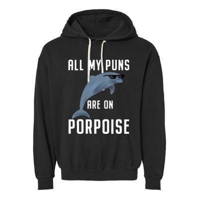 Funny All My Puns Are On Porpoise Dolphin Quote Meaningful Gift Cute Gift Garment-Dyed Fleece Hoodie