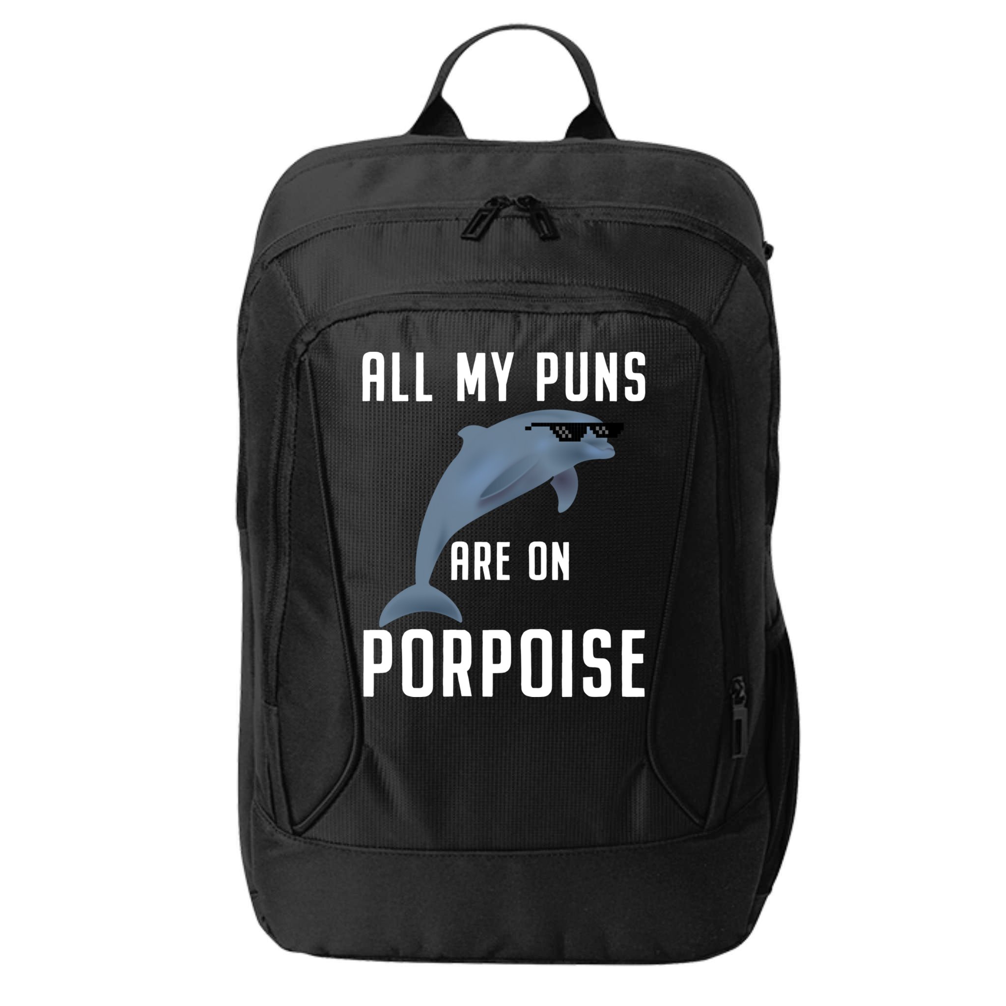 Funny All My Puns Are On Porpoise Dolphin Quote Meaningful Gift Cute Gift City Backpack