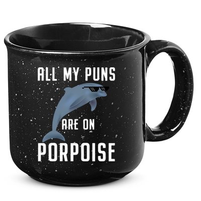Funny All My Puns Are On Porpoise Dolphin Quote Meaningful Gift Cute Gift 15oz Campfire Ceramic Mug