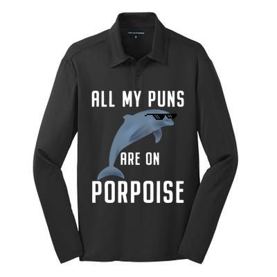 Funny All My Puns Are On Porpoise Dolphin Quote Meaningful Gift Cute Gift Silk Touch Performance Long Sleeve Polo