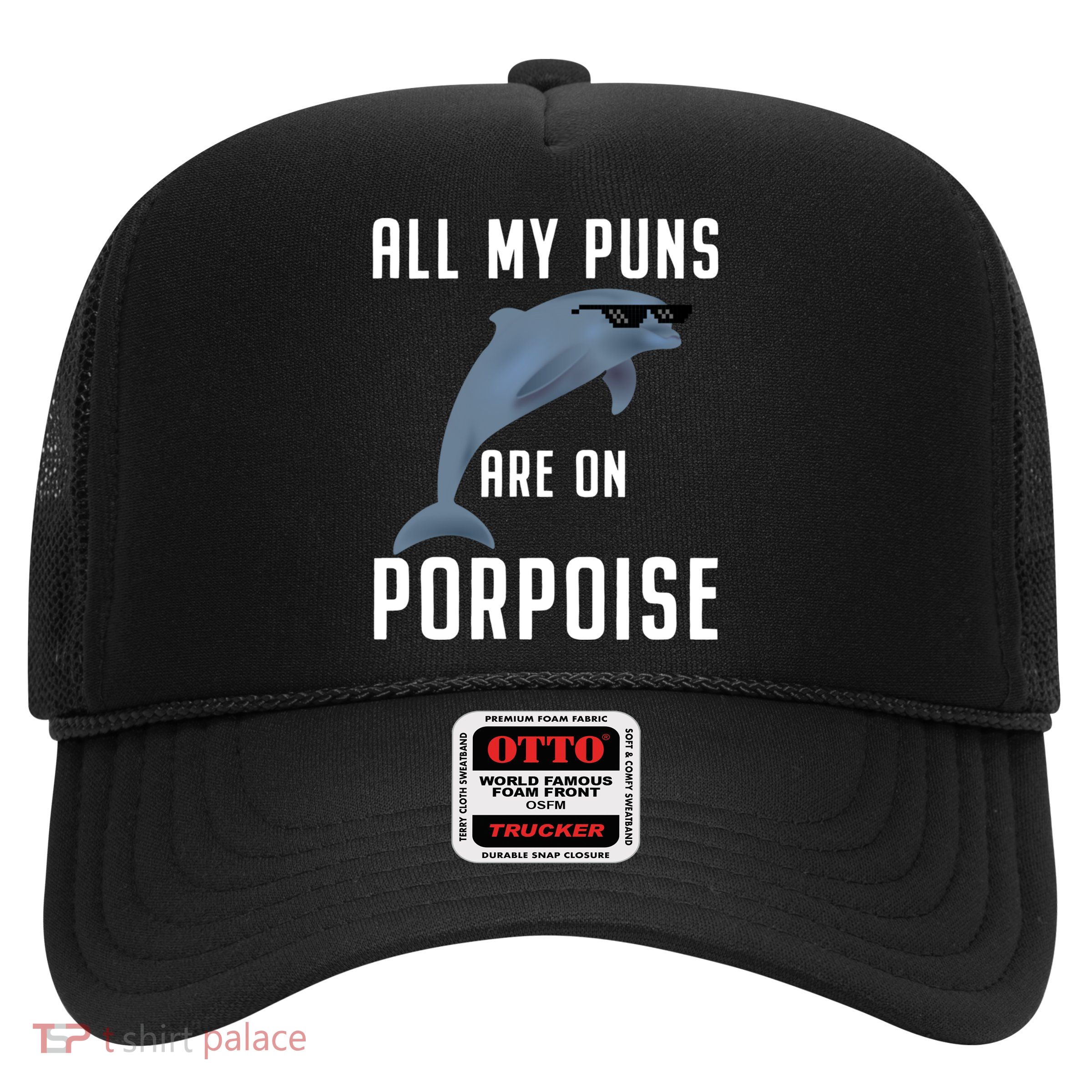 Funny All My Puns Are On Porpoise Dolphin Quote Meaningful Gift Cute Gift Trucker Hat