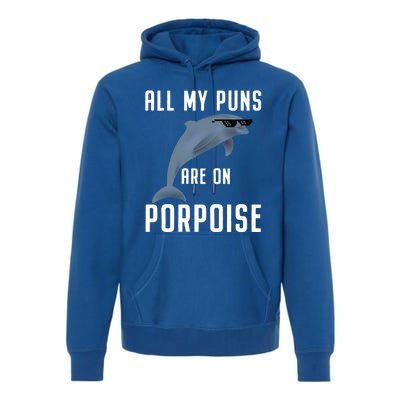 Funny All My Puns Are On Porpoise Dolphin Quote Meaningful Gift Cute Gift Premium Hoodie