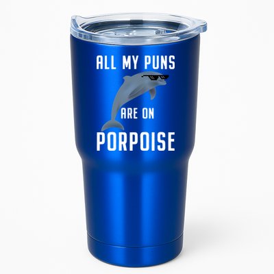 Funny All My Puns Are On Porpoise Dolphin Quote Meaningful Gift Cute Gift Tumbler