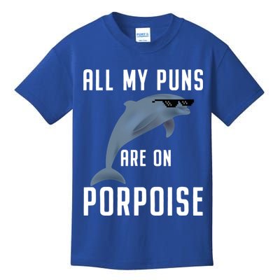 Funny All My Puns Are On Porpoise Dolphin Quote Meaningful Gift Cute Gift Kids T-Shirt