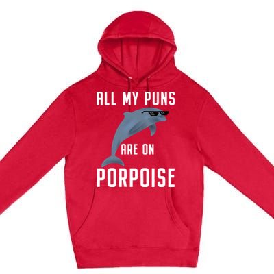 Funny All My Puns Are On Porpoise Dolphin Quote Meaningful Gift Cute Gift Premium Pullover Hoodie