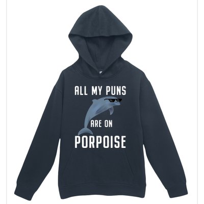 Funny All My Puns Are On Porpoise Dolphin Quote Meaningful Gift Cute Gift Urban Pullover Hoodie