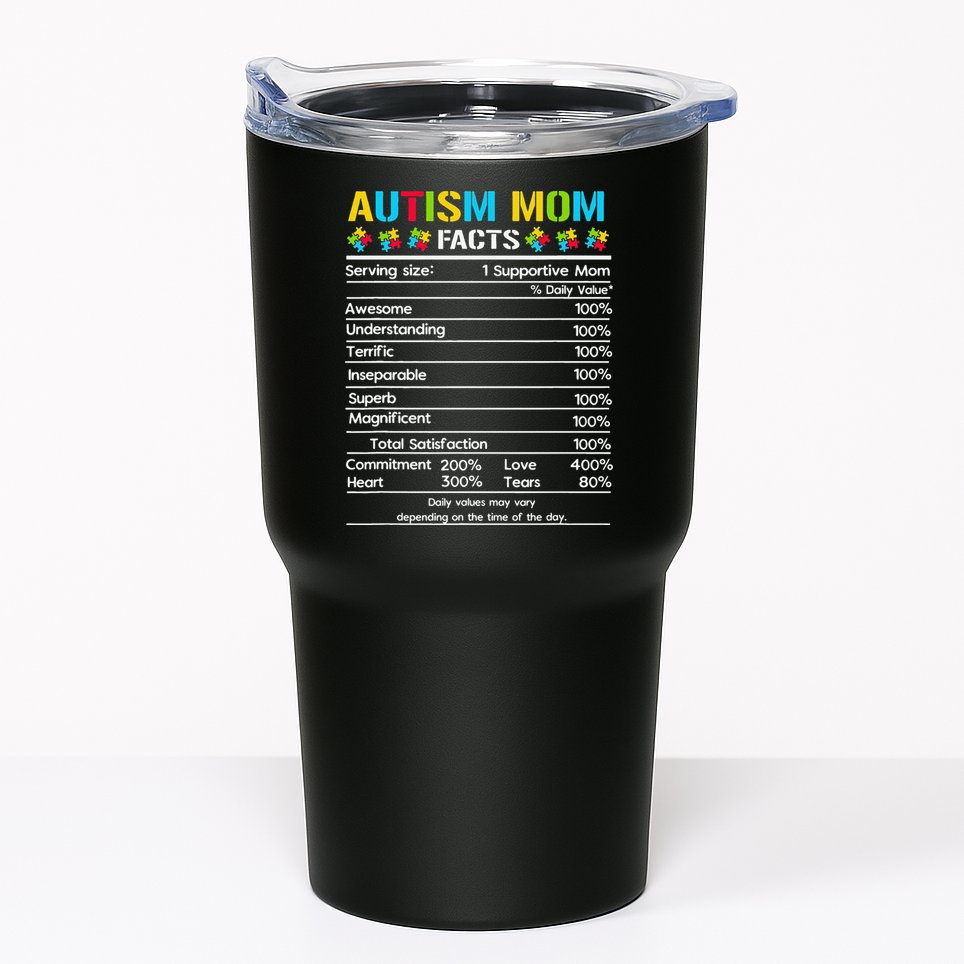 Funny Autism Mom Facts Proud Mom Autisms Gift Tumbler