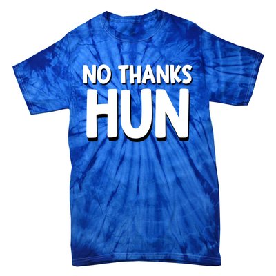 Funny Anti Mlm Pyramid Scheme No Thanks Hun Gift Tie-Dye T-Shirt