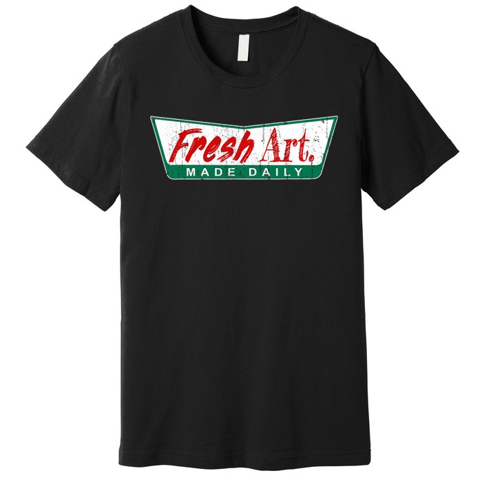 Fresh Art Made Daily! Premium T-Shirt