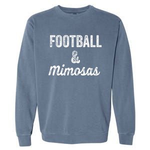 Football And Mimosas Gift Game Day Sunday Mom Wife Sports Gift Garment-Dyed Sweatshirt