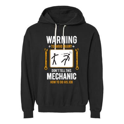 Funny Auto Mechanic Warning To Avoid Injury Mechanic Garment-Dyed Fleece Hoodie