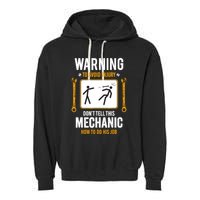 Funny Auto Mechanic Warning To Avoid Injury Mechanic Garment-Dyed Fleece Hoodie