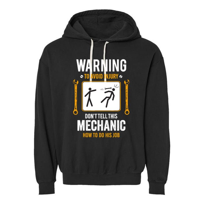 Funny Auto Mechanic Warning To Avoid Injury Mechanic Garment-Dyed Fleece Hoodie