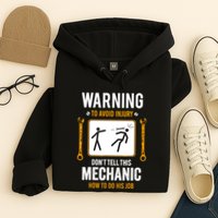 Funny Auto Mechanic Warning To Avoid Injury Mechanic Hoodie